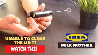 IKEA Milk Frother Battery Installation and Trick To Close the Lid [upl. by Ahsanat936]