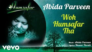 Woh Humsafar Tha  Humsafar  Abida Parveen  Official Audio Song [upl. by Sundstrom617]