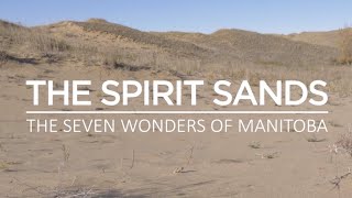 7 Wonders of Manitoba Episode 4 The Spirit Sands [upl. by Onahpets]