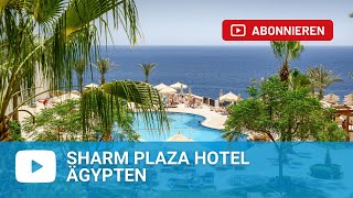 Sharm Plaza Hotel Sharm El Sheikh • RED SEA HOTELS [upl. by Alyak]