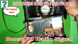 How to improve fm signal on radio with a single wire antenna  Poor FM Reception at home [upl. by Anahsat]