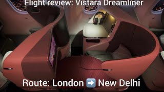 Flight Review  Vistara Business Class LondonNew Delhi [upl. by Engelhart]