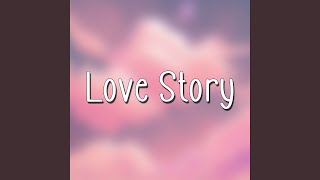 Love Story [upl. by Ylicic156]