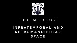 Infratemporal and Retromandibular Space  LF1 MEDSOC [upl. by Dorlisa669]