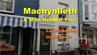 Machynlleth A Miss HubNut Guided Tour [upl. by Eisnyl447]