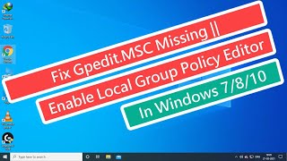 Fix GpeditMSC Missing  Enable Local Group Policy Editor In Windows 7810 [upl. by Jordain472]