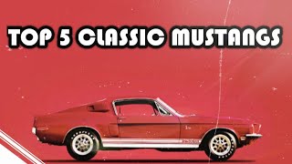 Top 5 CLASSIC Mustangs [upl. by Ostap]