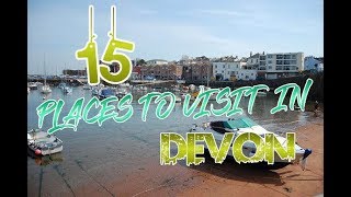 Top 15 Places To Visit In Devon England [upl. by Gustavus]