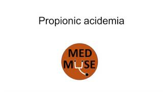 Propionic Acidemia [upl. by Lazare]