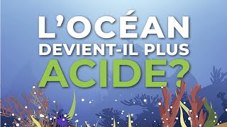 L’acidification des oceans [upl. by Nibbs]