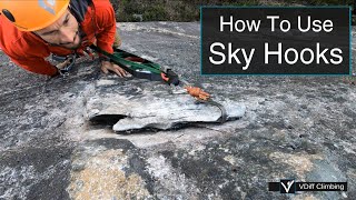 How To Use Skyhooks  Aid Climbing Skills [upl. by Vasilek]