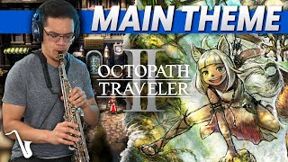 Octopath Traveler II Main Theme Big Band Jazz Version insaneintherainmusic [upl. by Jordison]