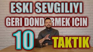 ESKİ SEVGİLİYİ GERİ DÖNDÜRME TAKTİKLERİ BUNLARI ASLA YAPMAYIN [upl. by Lemrahs]