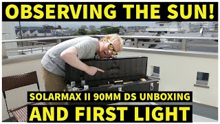 Lets observe THE SUN SolarMax II Unboxing and First Light [upl. by Rahab647]