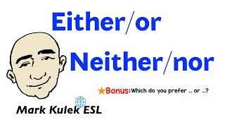 EitherOr vs NeitherNor affirmative amp negative  Mark Kulek  ESL [upl. by Adnamra]