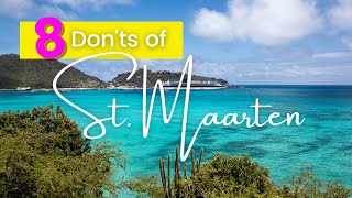 8 DONTs of St Maarten  Avoid doing these for a better experience [upl. by Helena]