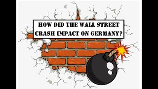 GCSE HistoryThe Wall Street Crash  How did it impact on Germany [upl. by Ahsirpac781]