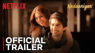 Nadaaniyan  Official Trailer  Ibrahim Ali Khan Khushi Kapoor  Netflix India [upl. by Meneau]