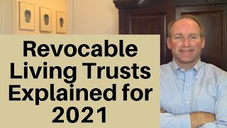 Revocable Living Trust in 2021 Explained [upl. by Reprah]