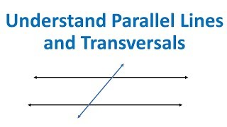 Parallel Lines and Transversals Geometry Made Easy [upl. by Delanty]