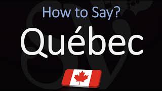 How to Pronounce Québec CORRECTLY French amp English Pronunciation [upl. by Aiveneg170]