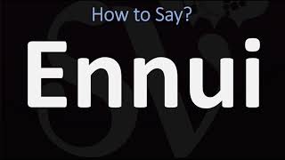 How to Pronounce Ennui CORRECTLY [upl. by Einnaj]