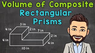 Volume of Composite Rectangular Prisms [upl. by Ainocal]