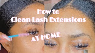 HOW TO CLEAN LASH EXTENSIONS AT HOME [upl. by Ahtennek]