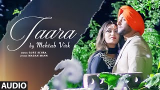 MEHTAB VIRK TAARA Full Audio Song  Latest Punjabi Song 2016 [upl. by Feodor]