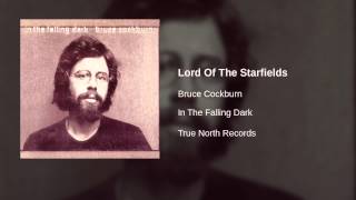 Bruce Cockburn  Lord Of The Starfields [upl. by Lampert]