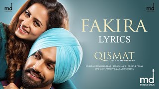 Fakira Lyrics  Qismat  Ammy Virk  Sargun Mehta  Gurnam Bhullar  Jaani  B Praak [upl. by Soble]