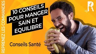 Comment manger sain et équilibré  10 règles à appliquer [upl. by Bocock]