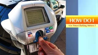 How Do I Use Smart Parking Meters [upl. by Udella]