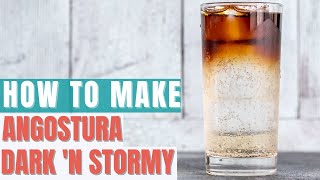 How To Make a Delicious Angostura Dark N Stormy [upl. by Miran657]