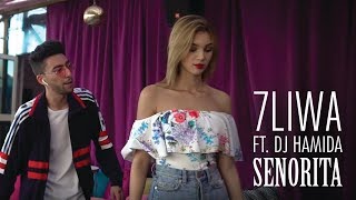 7LIWA ft DJ HAMIDA  Señorita Clip Officiel [upl. by Ellenar]