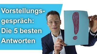 Vorstellungsgespräch Die 5 besten BewerberAntworten typische Fragen [upl. by Hepza]