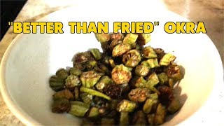 Baked Okra  Better Than Fried [upl. by Retxed]