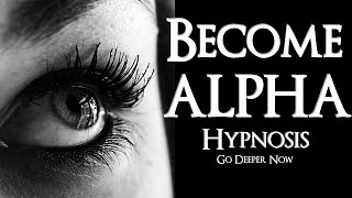 Hypnosis to Stop Being a Beta Male  Inner Alpha Male Training Program [upl. by Reseta]