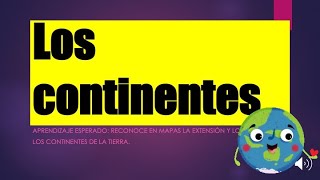 LOS CONTINENTES  5 GRADO GEOGRAFIA [upl. by Maurits]