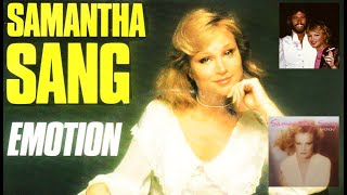 SAMANTHA SANG FEAT BARRY GIBB EMOTION EXTENDED VERSION [upl. by Johns]