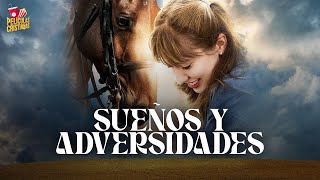 Sueños y Adversidades  Película Cristiana [upl. by Ludba]