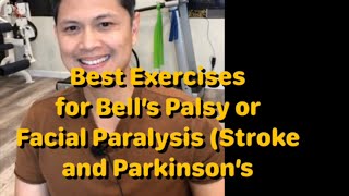 Best Exercises for Bell’s Palsy Facial Paralysis due to Stroke or Parkinson’s with Dr Jun Reyes PT [upl. by Wilder]