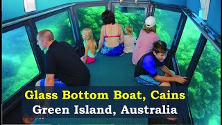 Glass Bottom Boat Green Island Cairns Australia [upl. by Eidassac88]