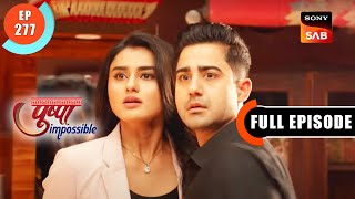 Chirag In A Difficult Spot  Pushpa Impossible  Ep 277  Full Episode  26 April 2023 [upl. by Greenberg]