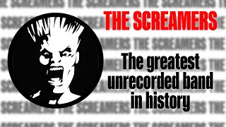 The Screamers  The Greatest Unrecorded Band In History [upl. by Noedig]