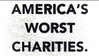 Americas Worst Charities [upl. by Asilaj]