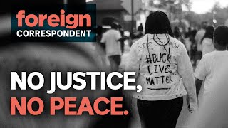 No Justice No Peace Americas Uprising against Police Brutality and Racism  Foreign Correspondent [upl. by Winni]