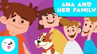 Ana and her Family  Educational Story about Family Values [upl. by Nudnarb]