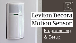 How to Program and Set Up Your Leviton DOS02LW Decora Motion Sensor Light Switch [upl. by Greenleaf]