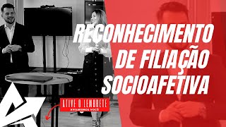 DIREITO DE FAMÍLIA Reconhecimento de filiação socioafetiva [upl. by Dael]